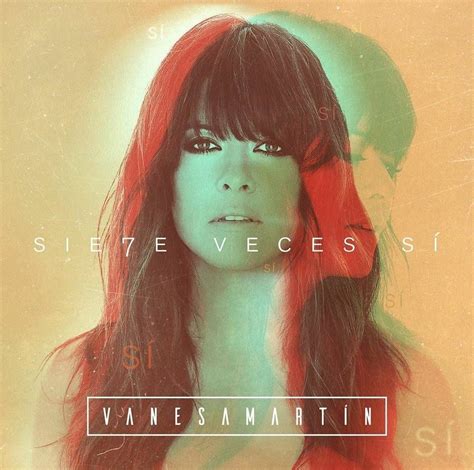 Siete veces sí Discografia de Vanesa Martín LETRAS MUS BR