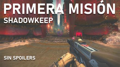 Destiny Shadowkeep Juego La Misión Introductoria Sin Spoilers Youtube