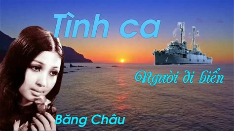 Tình Ca Người đi Biển Trường Hải Băng Châu Youtube