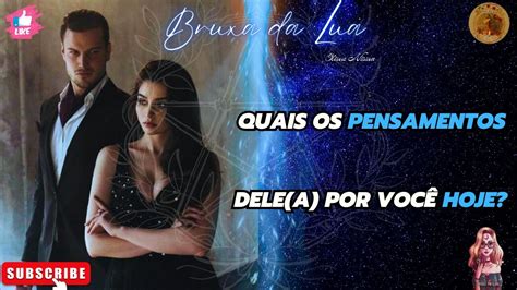 Quais os PENSAMENTOS dele a por você HOJE YouTube