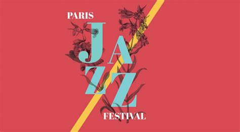 Paris Jazz Festival 2023 Tickets Dates And Venues