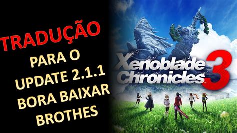 Xenoblade Chronicles Saiu A Tradu O Atualizada Para O Update