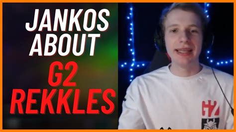 Jankos About G Rekkles He Made Right Decision If He Wants To Win