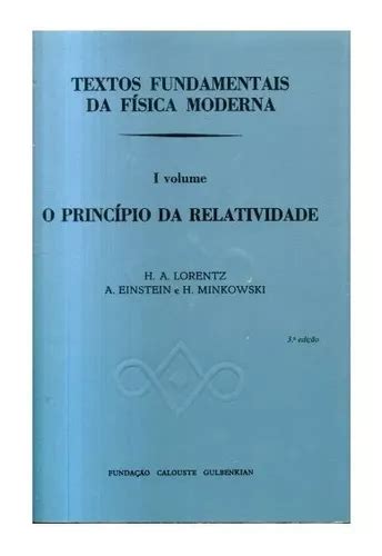 Textos Fundamentais Da F Sica Moderna Volume I O Princ Pio Da