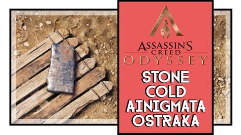 Assassins Creed Odyssey Stone Cold Ainigmata Ostraka Location And