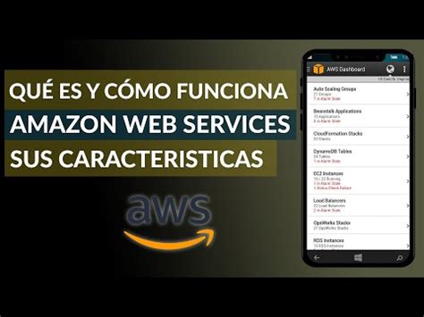 Qué es AWS Como funciona Características de los servicios web de