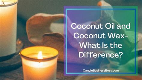 Should You Add Coconut Oil To Beeswax Candles Candle Business Boss