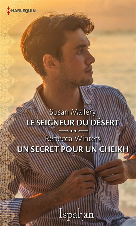 Le seigneur du désert Un secret pour un cheikh eBook by Collectif