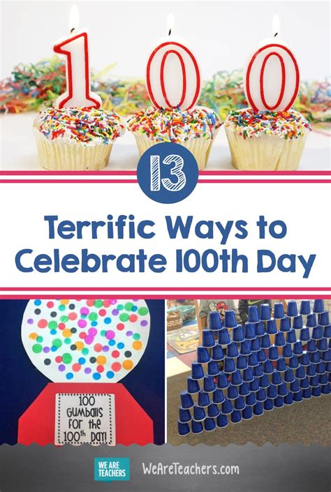 13 Terrific Ways To Celebrate 100th Day We Are Teachers