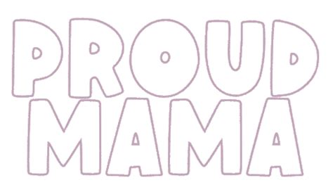 Proud Mama Sticker By Megan Mcnulty For Ios Android Giphy