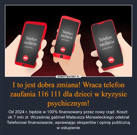 I To Jest Dobra Zmiana Wraca Telefon Zaufania Dla Dzieci W