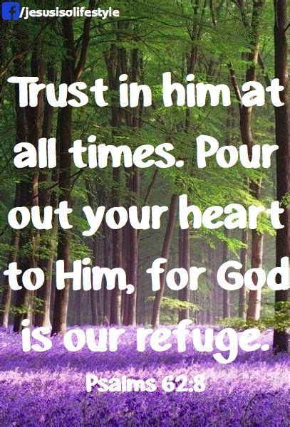 Trust In Him At All Times Pour Out Your Hearts To Him For God Is Our