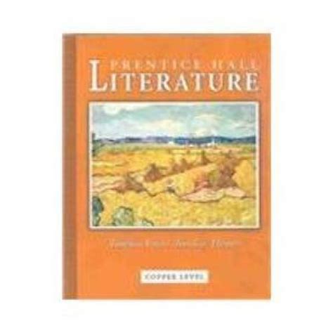 Prentice Hall Literature Timeless Voices Timeless Themes Copper