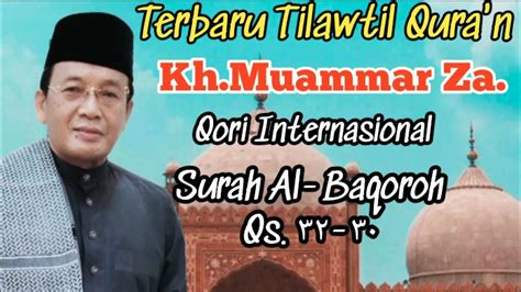 Tilawatil Quran Terbaru Qori Legendaris Internasional Khmuammar Za