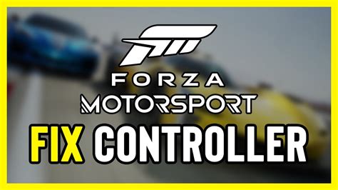 FIX Forza Motorsport Controller Gamepad Not Working On PC YouTube