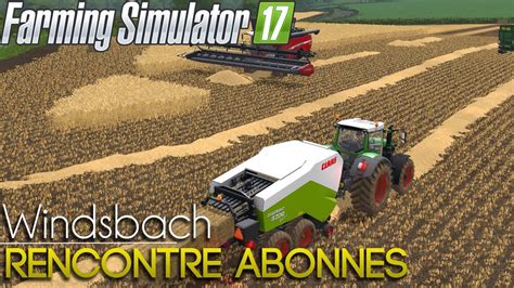 RENCONTRE ABONNÉS Farming Simulator 17 YouTube