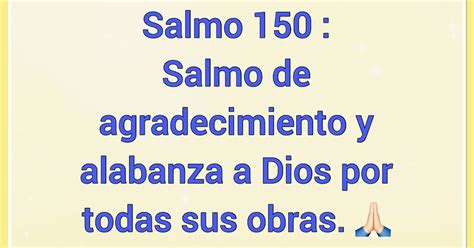 Cantos Y Oraciones Salmo Salmo De Agradecimiento Y Alabanza A