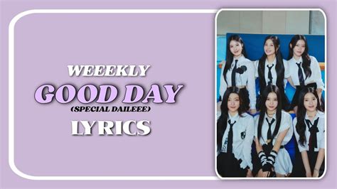 Weeekly 위클리 Good Day Special Daileee Lyrics YouTube