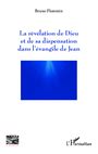 La révélation de Dieu et de sa dispensation dans l évangile de Jean