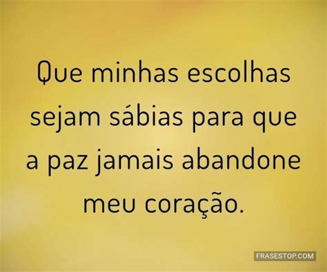 Em Paz Comigo Mesma - Se estiver em paz comigo, estarei em paz com o... - FrasesTop