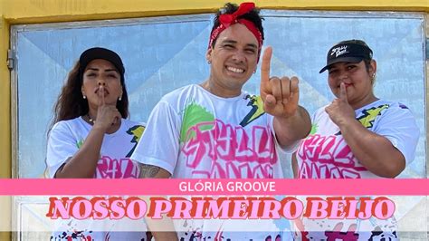 Nosso Primeiro Beijo Gl Ria Groove Coreografia Styllu Dance Youtube