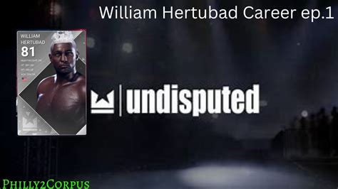 Undisputed Career Mode William Hertubad Ep Creation Amateur Tourney