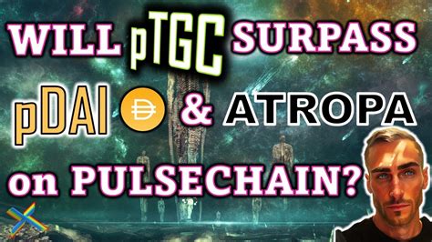 Will PTGC Surpass PDAI Atropa On Pulsechain YouTube