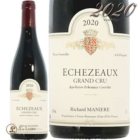 2020 エシェゾー グラン クリュ リシャール マニエール 正規品 赤ワイン 750ml Richard Maniere Echezeaux