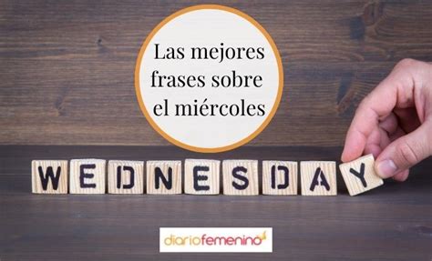 48 frases de miércoles mensajes muy positivos para mitad de semana