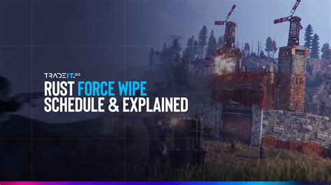 Rust Force Wipe Schedule Dates Times Bp Wipes Explained