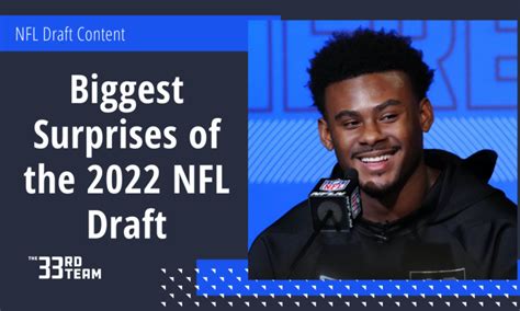 Biggest Surprises Of The 2022 Nfl Draft The 33rd Team