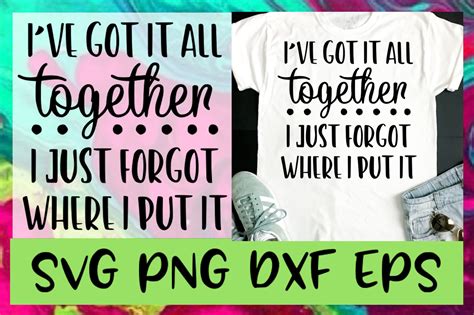 Forgot Where I Put It Quote Svg Png Dxf And Eps Files By Emsdigitems