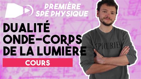 La Dualité Onde Corpuscule De La Lumière Spé Physique Chimie