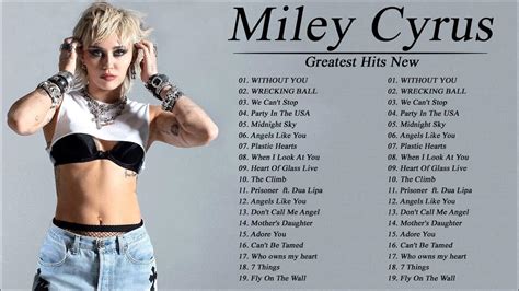 Miley Cyrus Greatest Hits Full Album Best Songs Of Miley Cyrus 2021 2022 Youtube Music