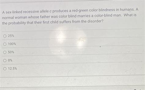 Solved A Sex Linked Recessive Allele C Produces A Red Green Chegg