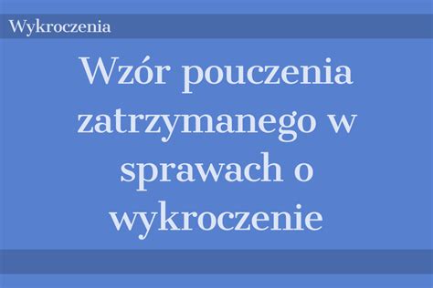 Wz R Pouczenia Zatrzymanego W Sprawach O Wykroczenia Adwokat Micha