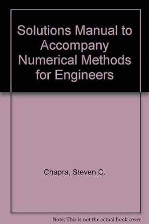 Numerical Methods For Engineers Solutions Manual Chapra Steven C