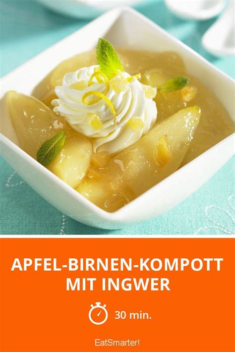 Apfel Birnen Kompott Mit Ingwer Rezept Rezepte Kompott