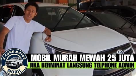 🔴mobil Murah 25 Juta⁉️review Mobil Murah Di K Cunk Motor Klik