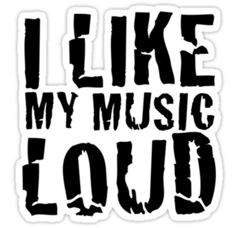 I Like My Music Loud Dawanda Dawanda Com