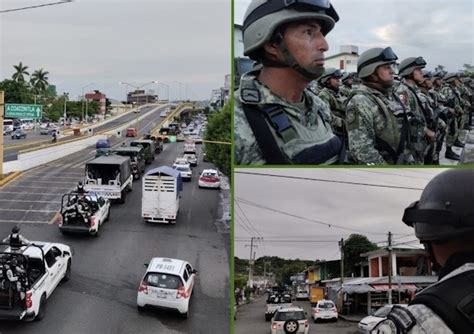 Ej Rcito Y Guardia Nacional Refuerzan Seguridad En Poza Rica Tras