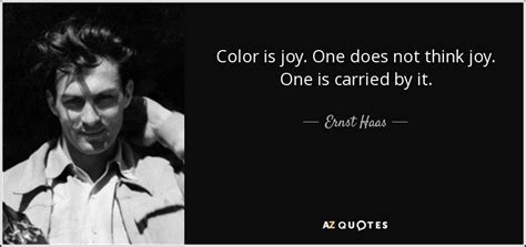 TOP 25 QUOTES BY ERNST HAAS (of 51) | A-Z Quotes