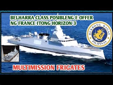 Belharra Class Frigates Posibleng E Offer Ng France Sa Pilipinas Youtube