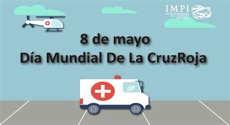 Día Mundial De La Cruz Roja 8 De Mayo Instituto Mexicano De La