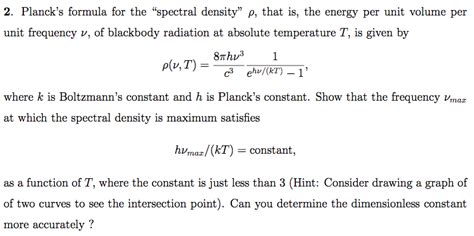 Solved 2. Planck's formula for the "spectral density" ρ, | Chegg.com ...