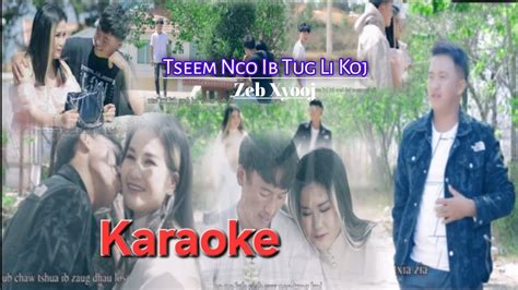 Tseem Nco Ib Tug Li Koj Zeb Xyooj Karaoke 4 25 2024 YouTube