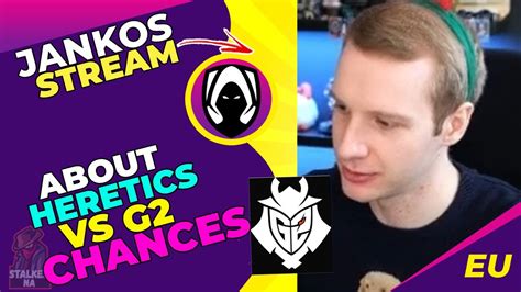 Jankos About Heretics Chances Vs G2 YouTube