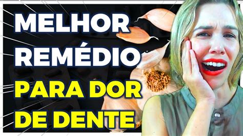 Qual o melhor remédio para dor de dente forte YouTube