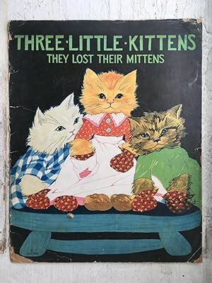 Three Little Kittens Lost Their Mittens - AbeBooks