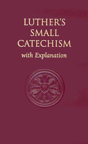 Luthers Small Catechism With Explanation Luther Martin Amazonde Bücher